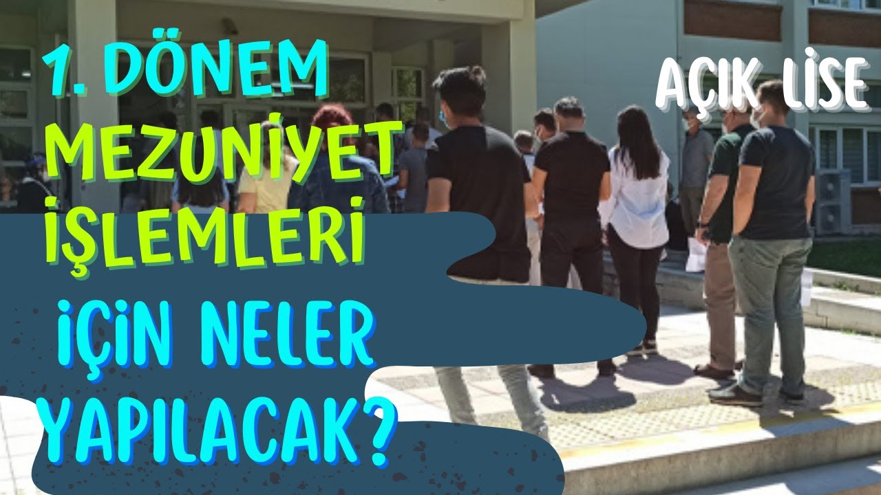 Açık Lise 1. Dönem Mezuniyet İşlemleri. Diploma Nasıl Alınacak, Neler Yapılacak?