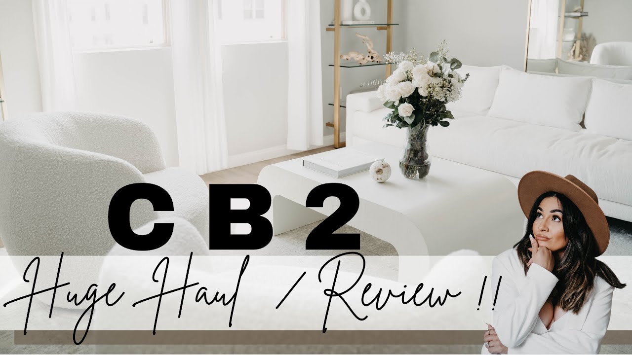 CB2 2021  I   HUGE HAUL & REVIEW   I  IS IT WORTH BUYING ?!