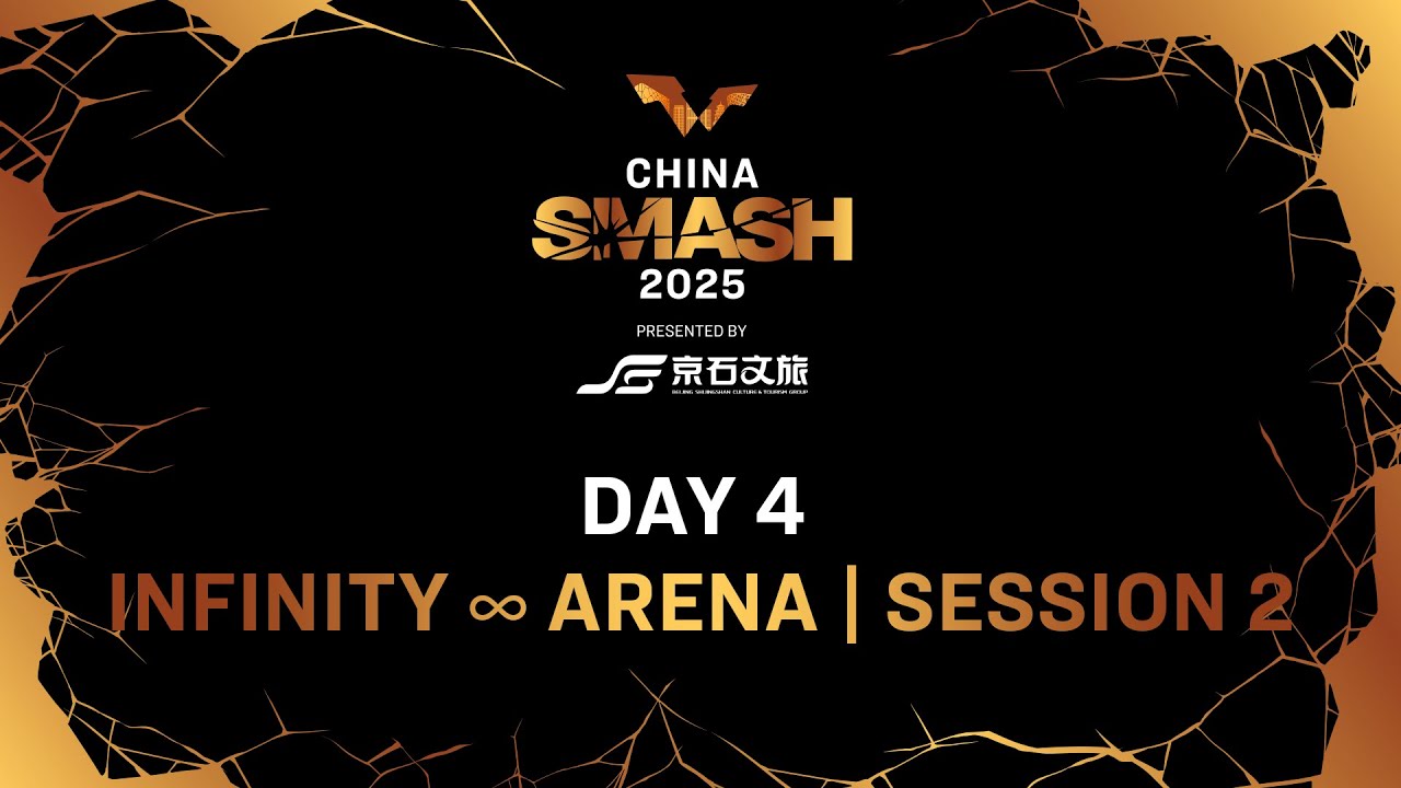 LIVE! | Infinity &infin; Arena | Day 4 | China Smash 2025 | Session 2
