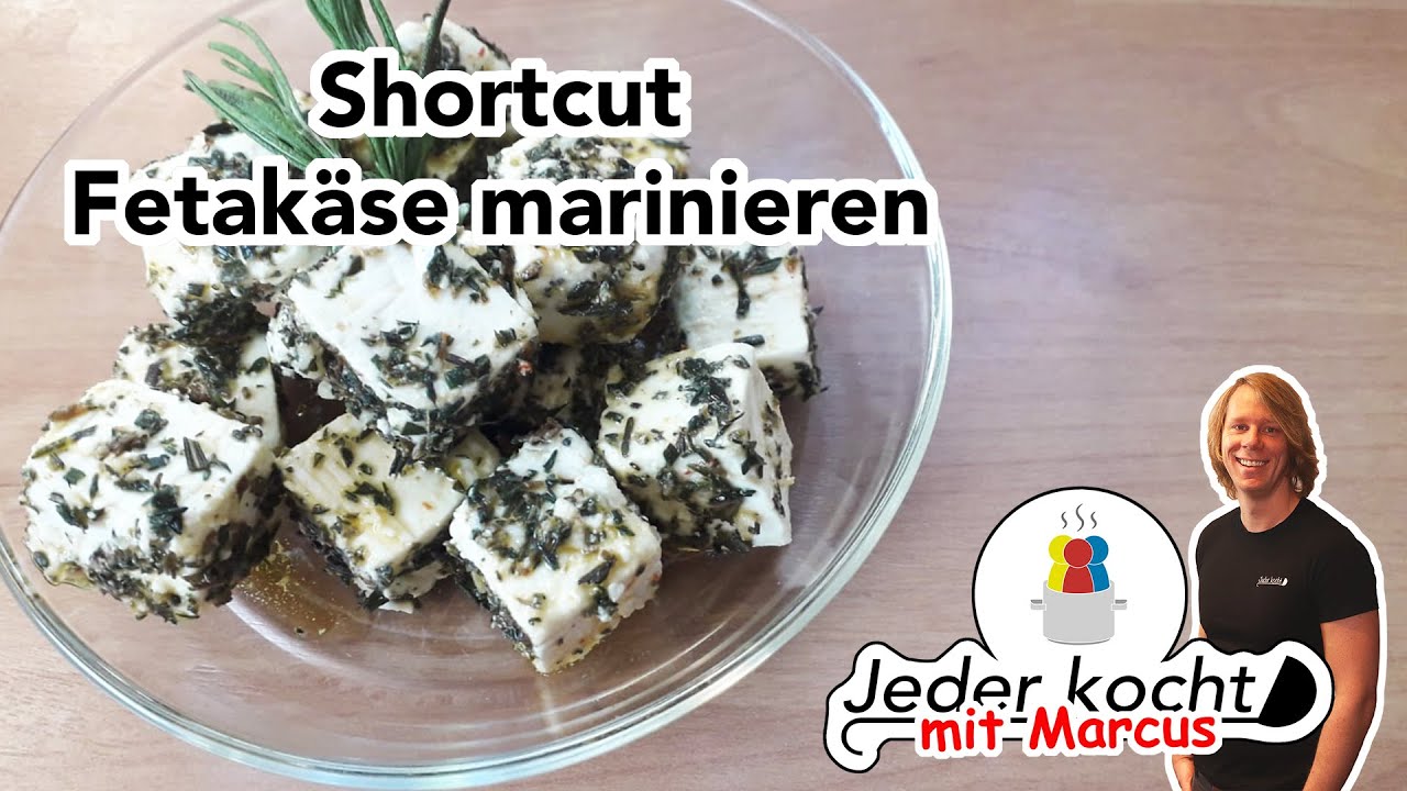 Jeder kocht - Shortcut Fetakäse marinieren
