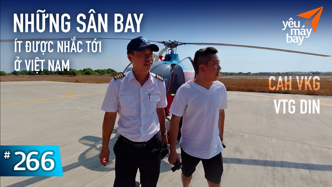 VLOG #266: Những sân bay nhỏ có thể bạn chưa biết ở Việt Nam | Yêu Máy Bay