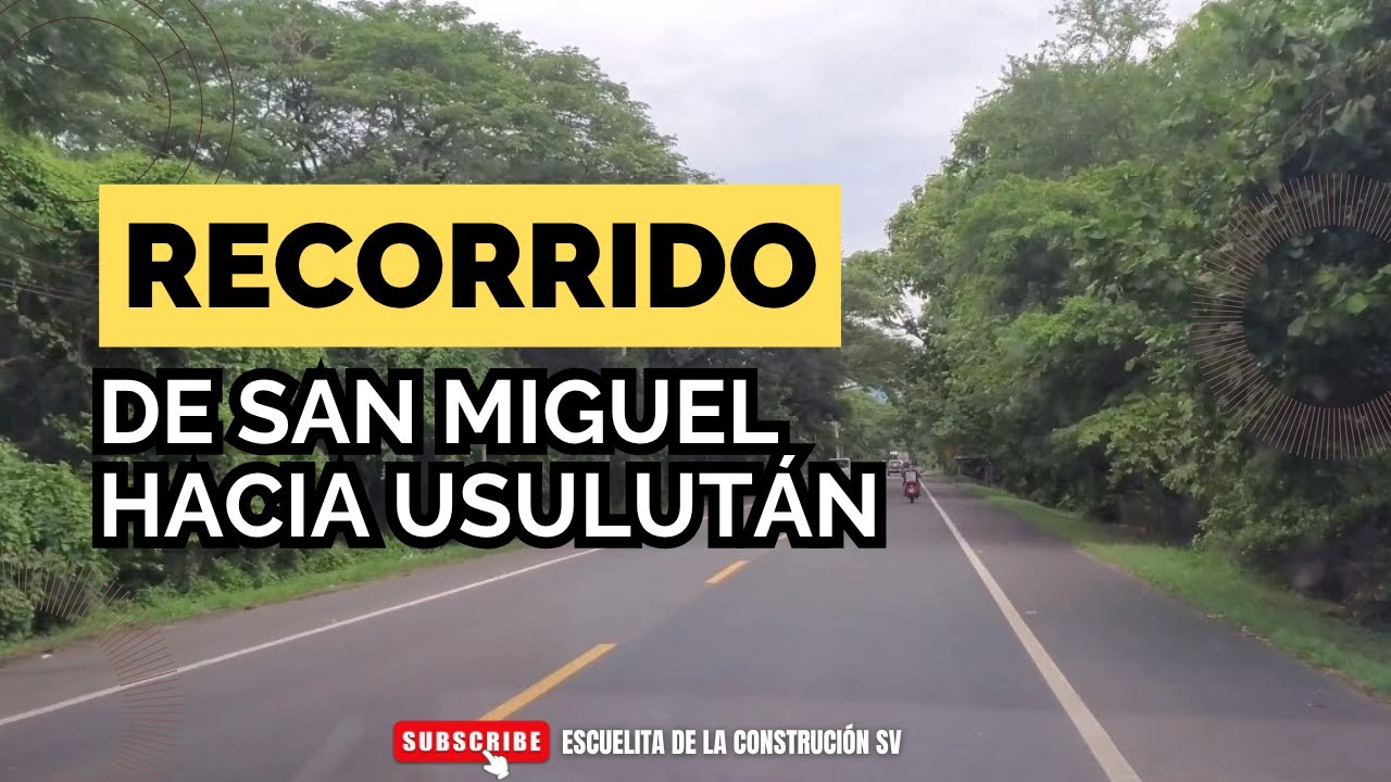 RECORRIDO DE SAN MIGUEL A USULUTAN