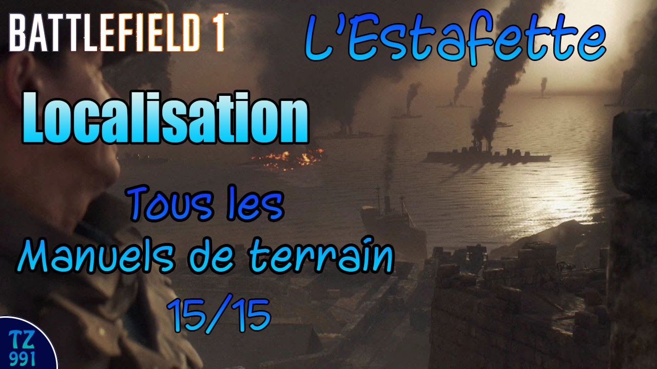[Localisation] Battlefield 1 - Tous les Manuels de Terrain / L'Estafette [15/15]