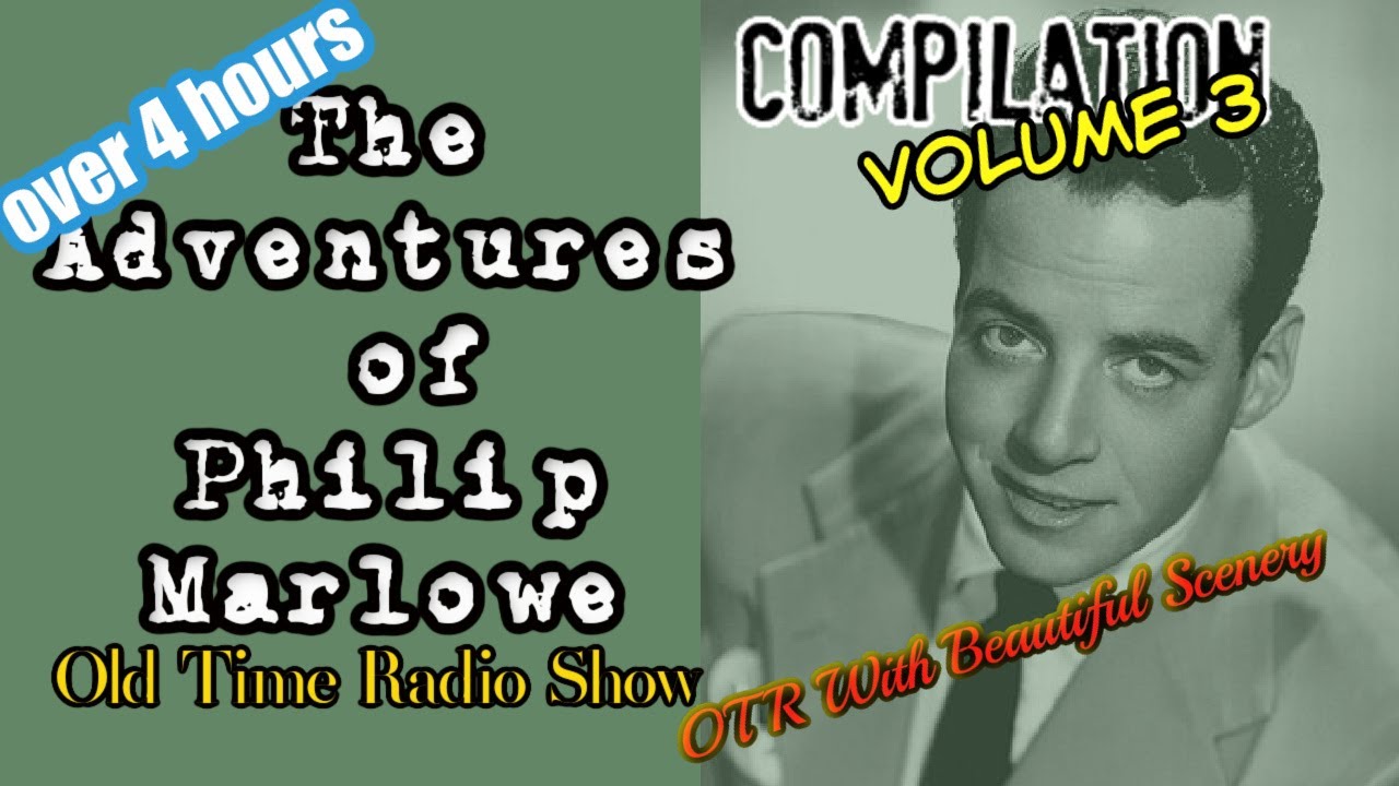 Old Time Detective Compilation👉 Philip Marlowe/ Episode 3/OTR With Beautiful Scenery/HD