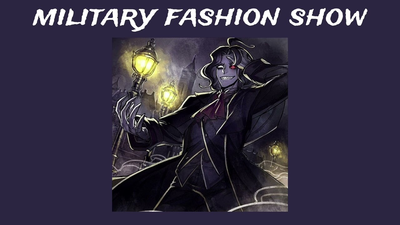 𝐌𝐢𝐥𝐢𝐭𝐚𝐫𝐲 𝐅𝐚𝐬𝐡𝐢𝐨𝐧 𝐒𝐡𝐨𝐰 - 𝐀𝐧𝐝 𝐎𝐧𝐞【𝐬𝐥𝐨𝐰𝐞𝐝 𝐫𝐞𝐯𝐞𝐫𝐛 𝐝𝐚𝐲𝐜𝐨𝐫𝐞】