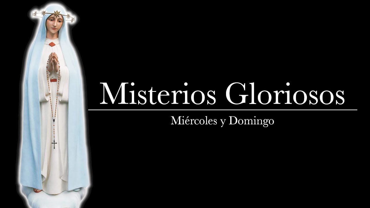 Rosario Misterios Gloriosos