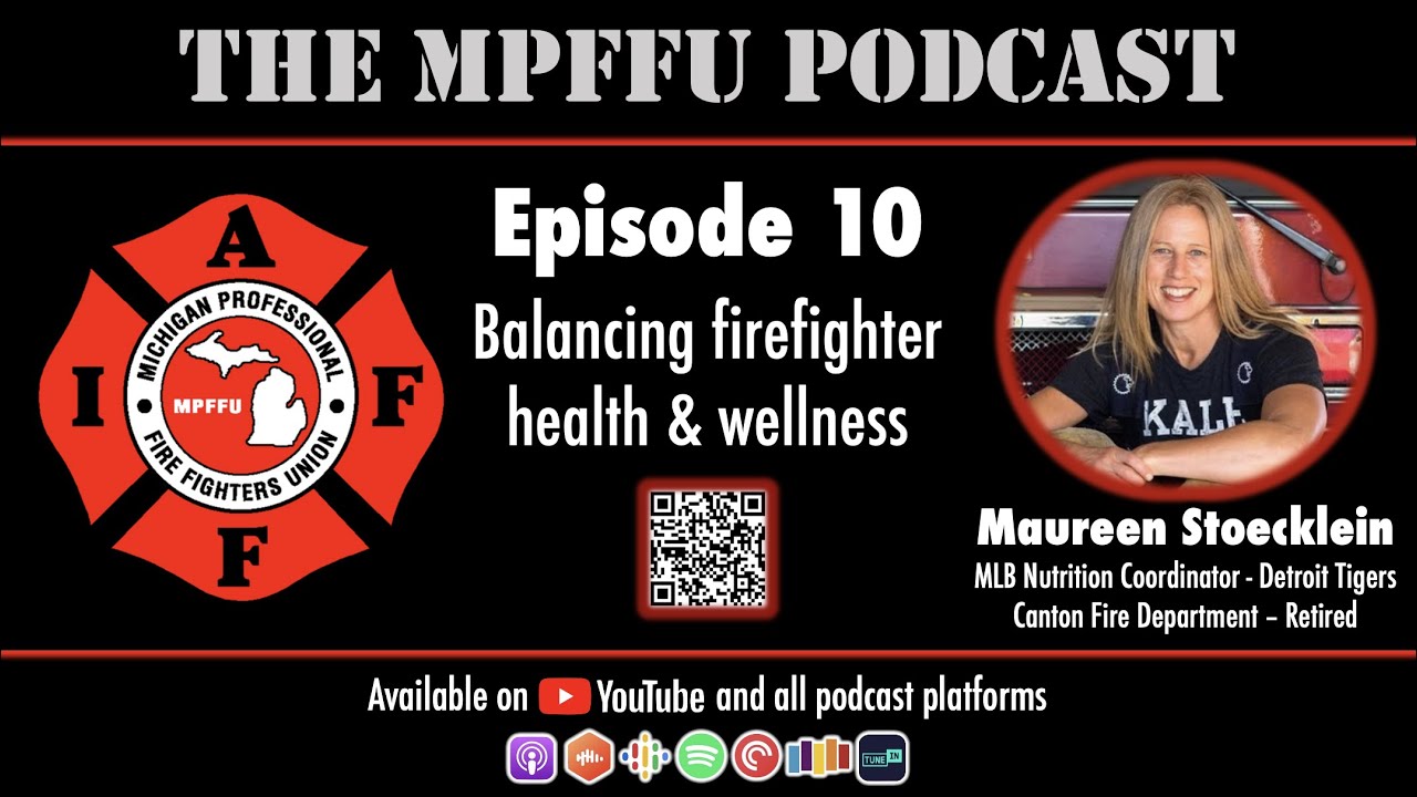 MPFFU Podcast - Episode 10 - Balancing firefighter health & wellness