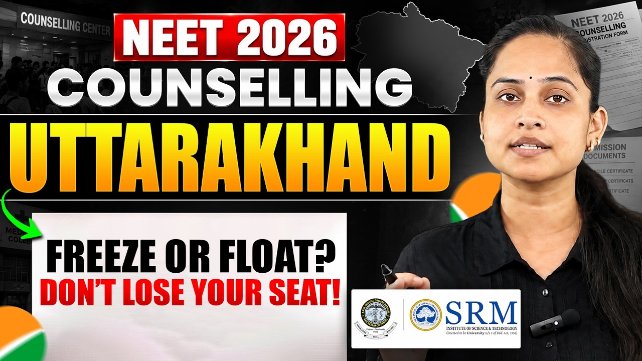 Uttarakhand NEET 2026: Freeze vs Float | Round 1 to Stray Counselling Rules | NEET UG Counselling!