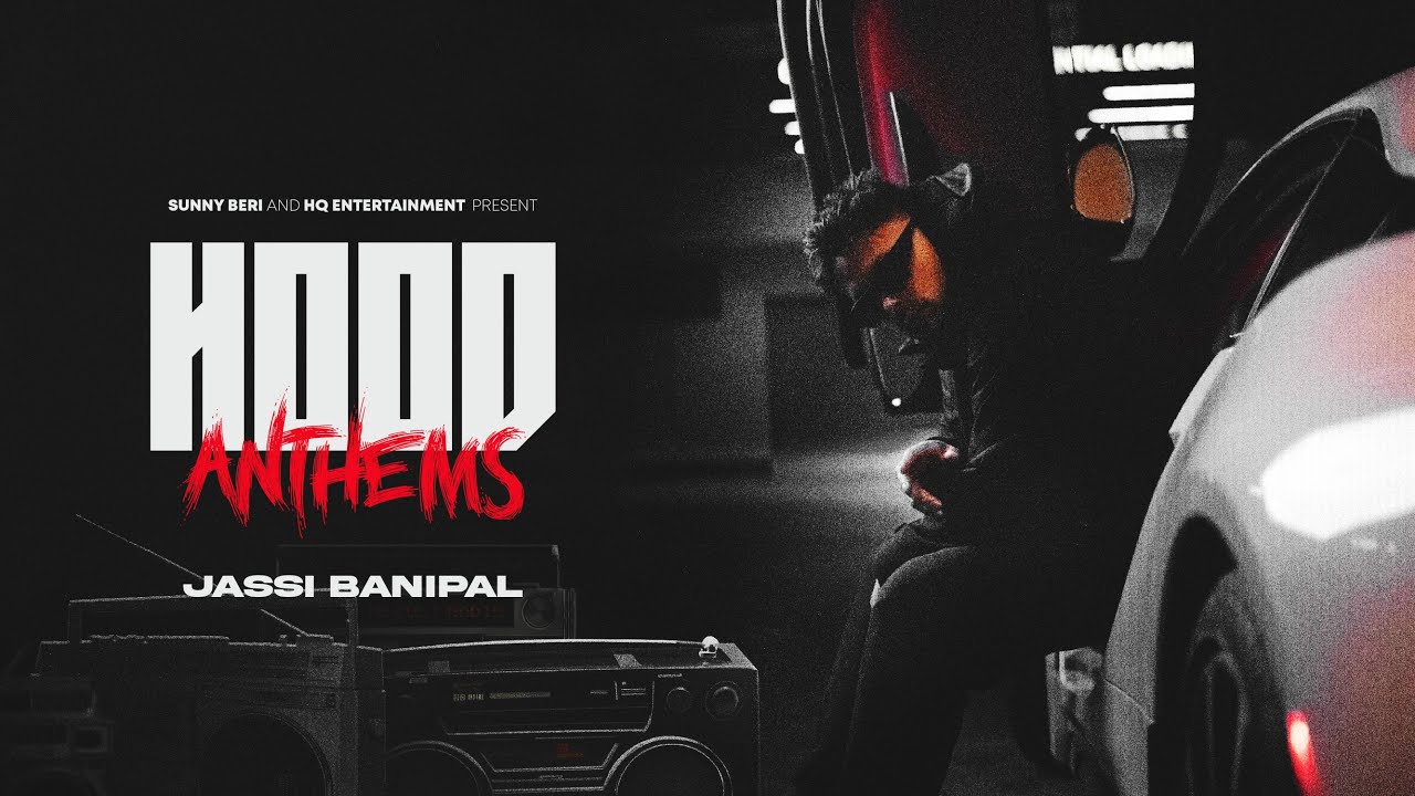 Hood Anthem - Official Video  | Jassi Banipal | HQ Entertainment | Latest Punjabi Songs 2024