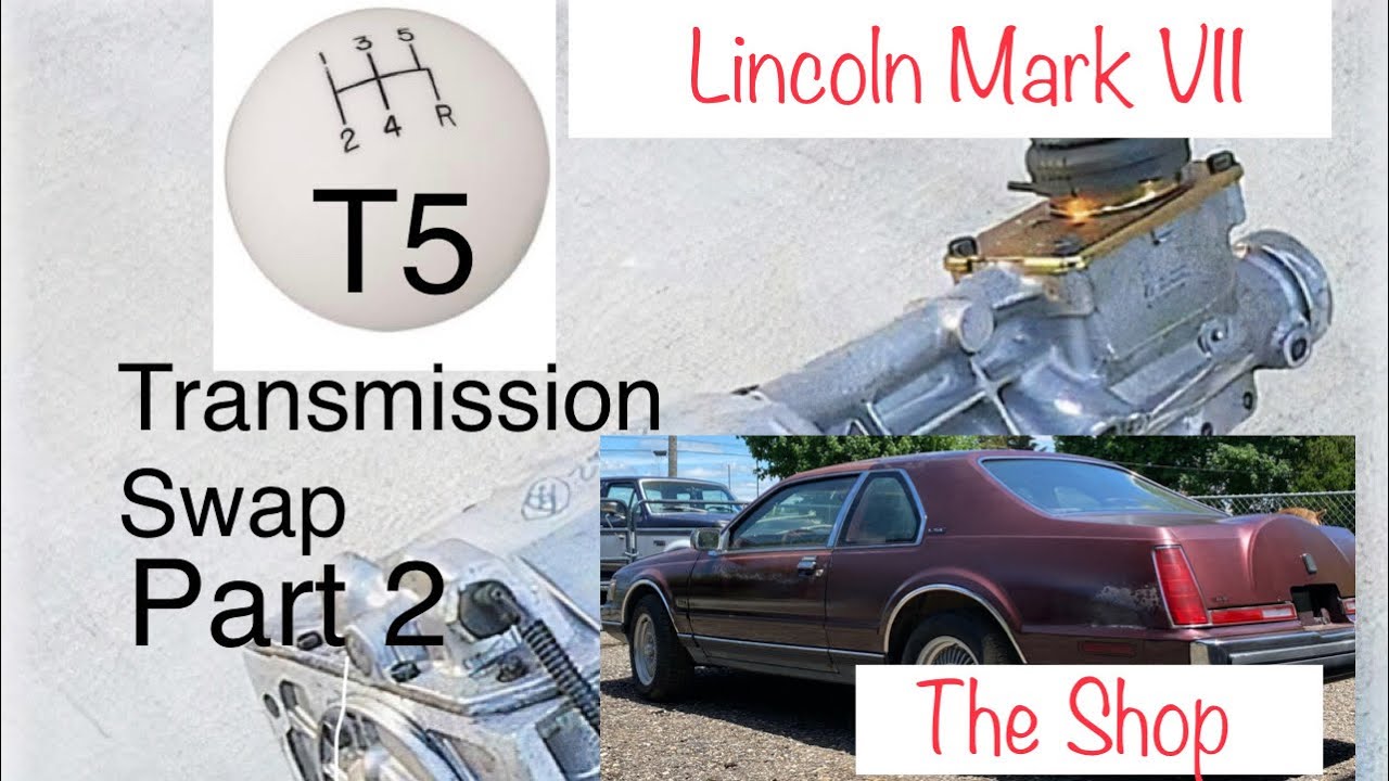 Part 2 of 5 speed T5 transmission swap in the Lincoln mark VII
