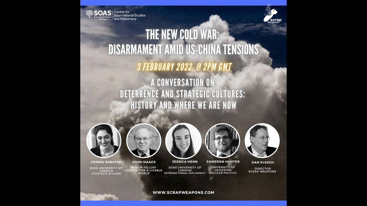 Webinar 1: Deterrence and Strategic Cultures. New Cold War: Disarmament Amid US-China Tensions, 2022