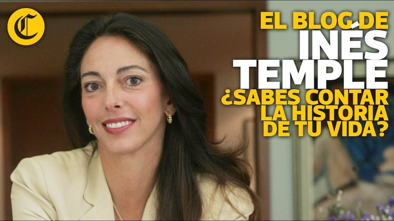 ¿Sabes contar la historia de tu vida? - Inés Temple