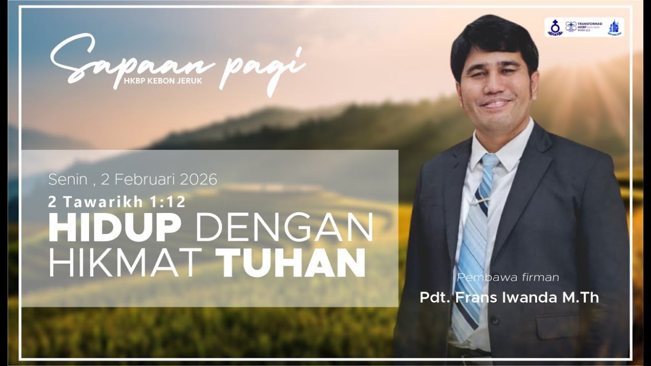 SAPA (SApaan PAgi) HKBP Kebon Jeruk (Senin, 2 Februari 2026) | Hidup Dengan Hikmat Tuhan