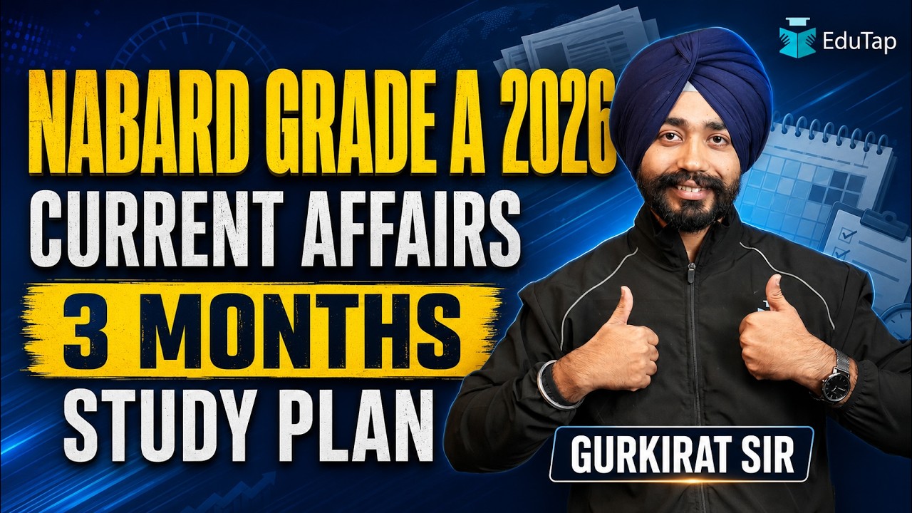 NABARD Grade A Current Affairs 2026 : Complete 3-Month Study Plan for Phase 1 and Phase 2