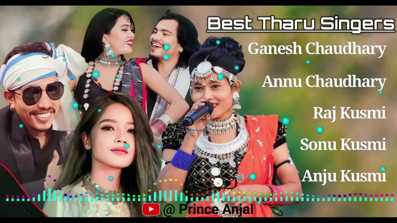 Tharu Best Singers Annu Chaudhary || Ganesh Chaudhary || Raj Kusmi || Sonu Kusmi || Anju Kusmi