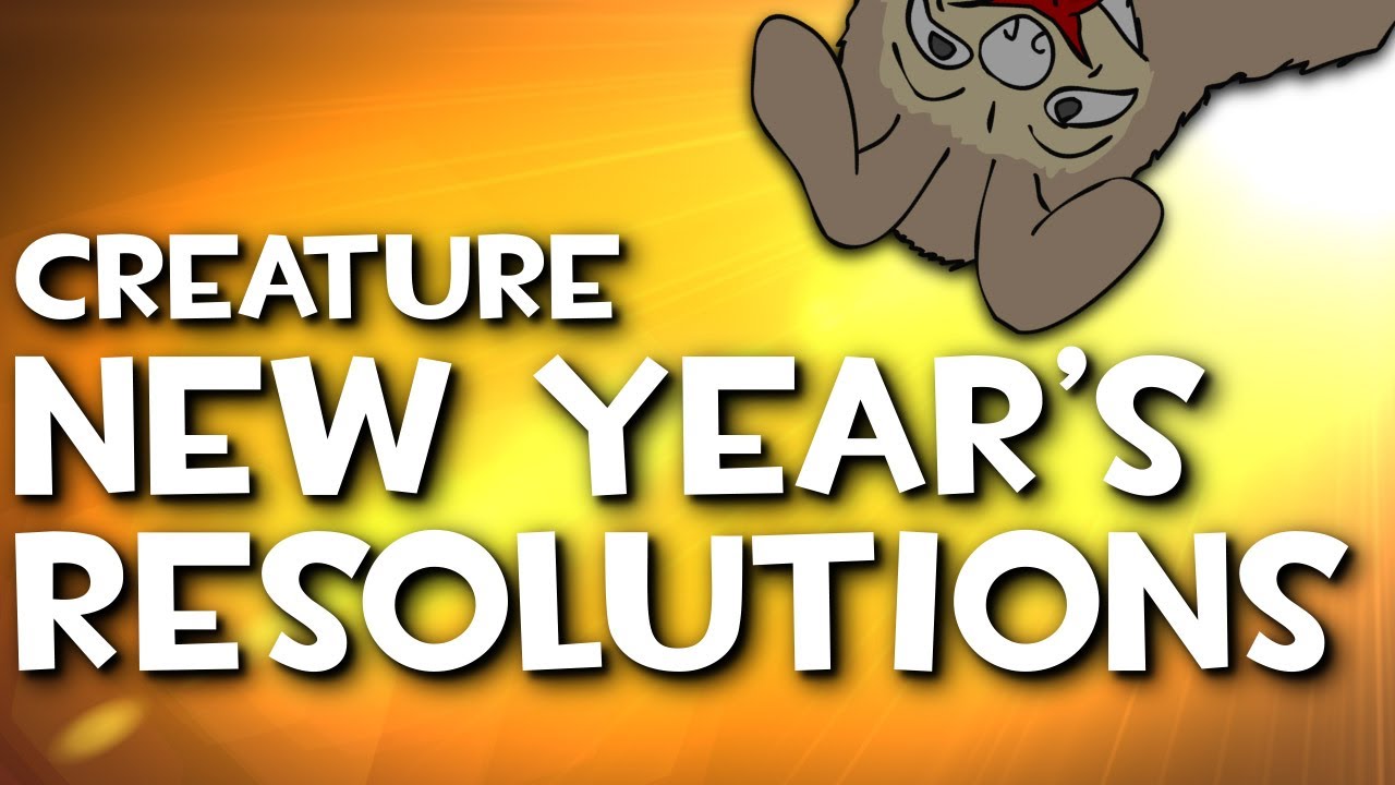 Creature New Year's Resolutions
