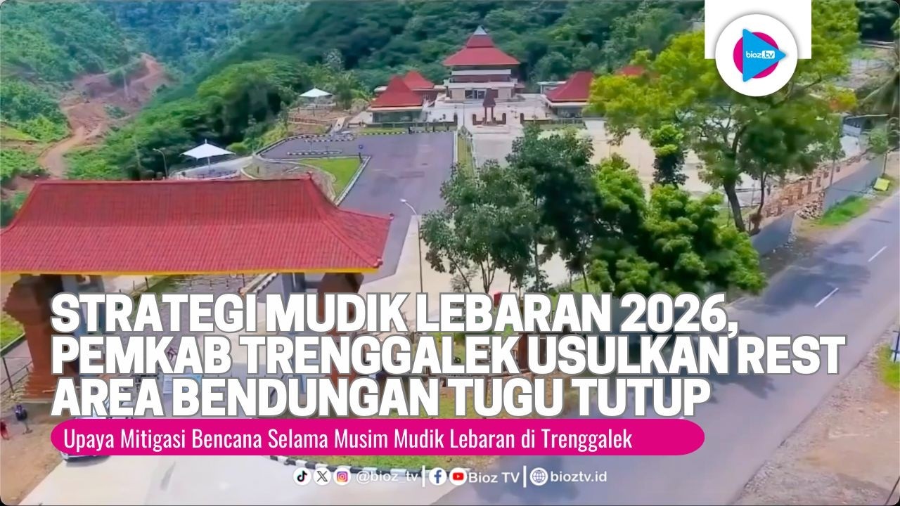 Strategi Mudik Lebaran 2026, Pemkab Trenggalek Usulkan Rest Area Bendungan Tugu Tutup - bioztv.id