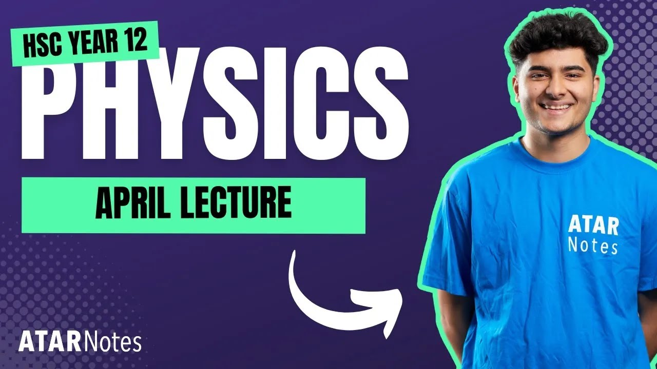 HSC Year 12 Physics April Lecture