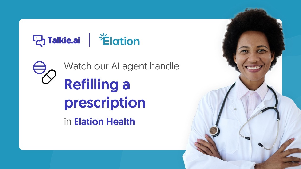 Elation Health – Taking a Prescription Refill Request – Talkie.ai Medical Front Desk AI Demo