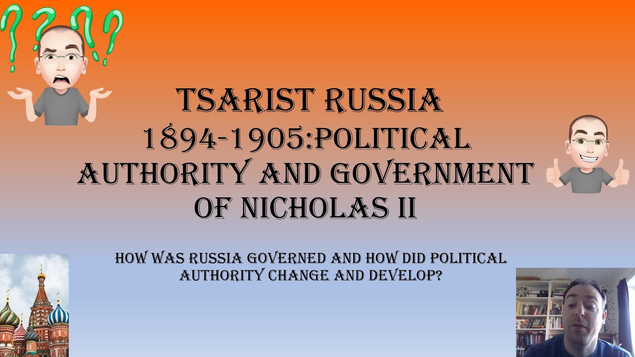 Царская Россия: Николай II — политическая власть, правительство и царь