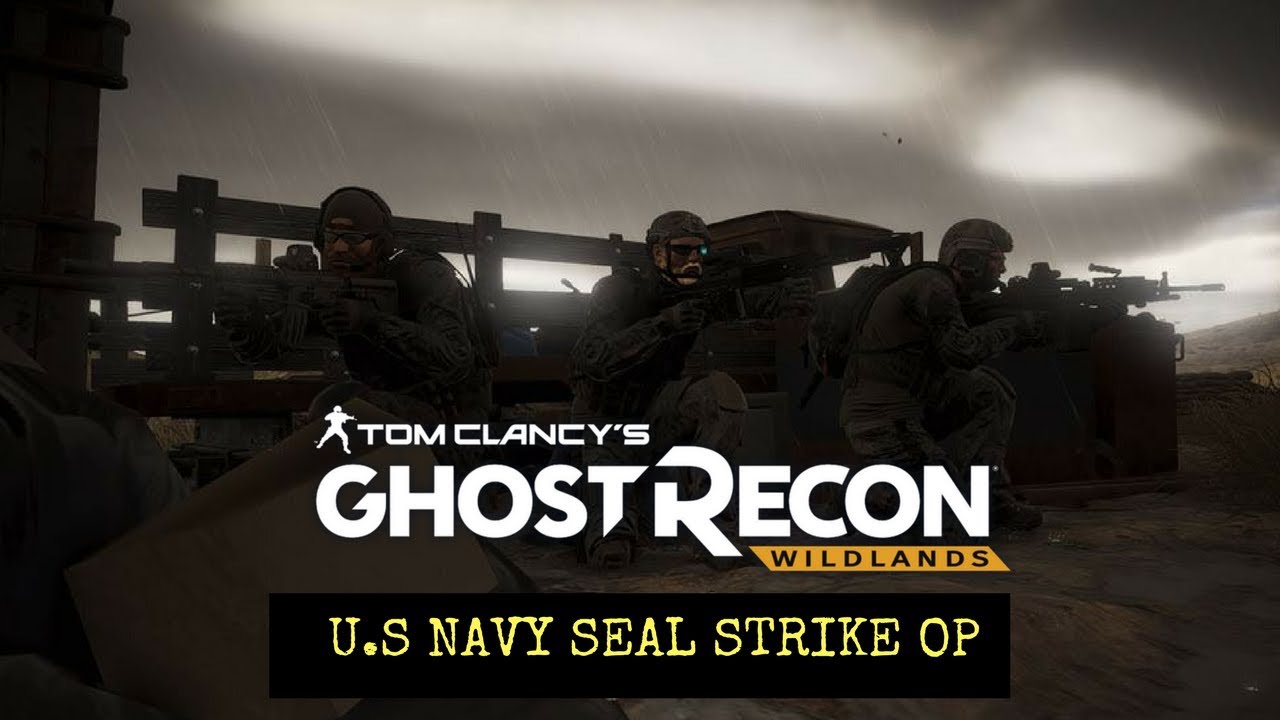 Ghost Recon Wildlands: U.S Navy Seal Strike Op
