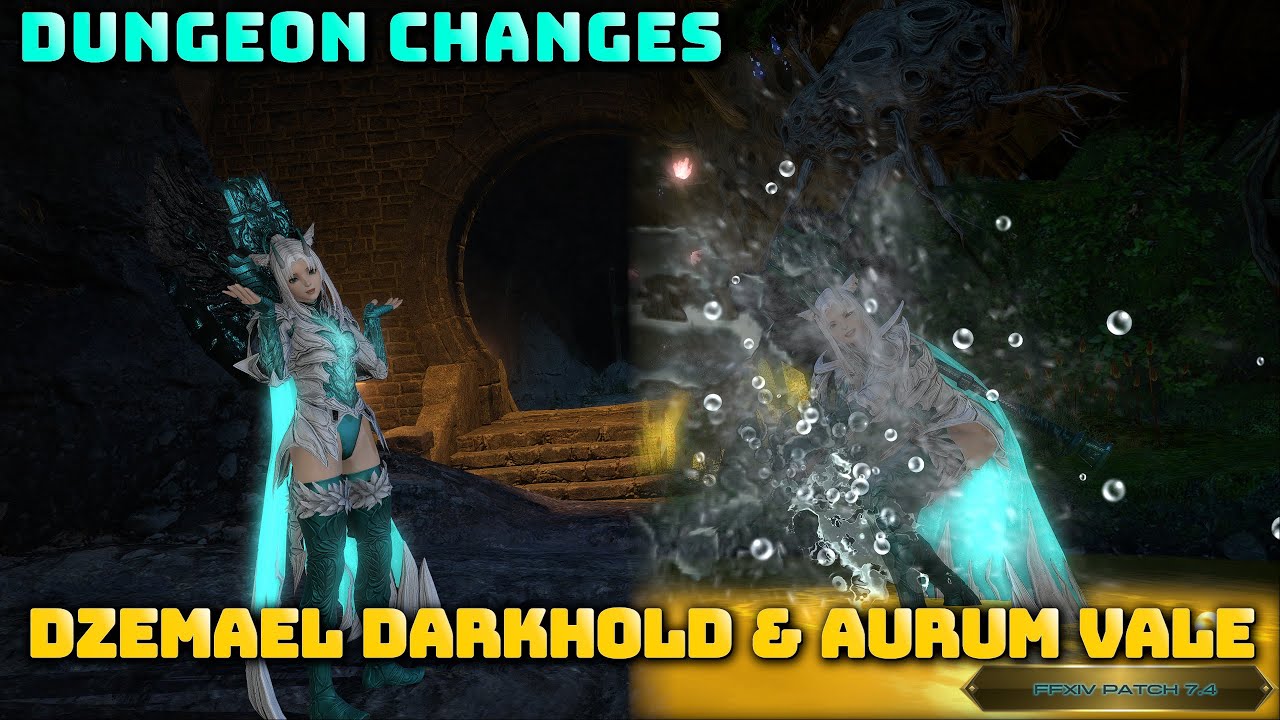 FFXIV: 7.4 Dungeon Changes - Aurum Vale & Dzemael Darkhold