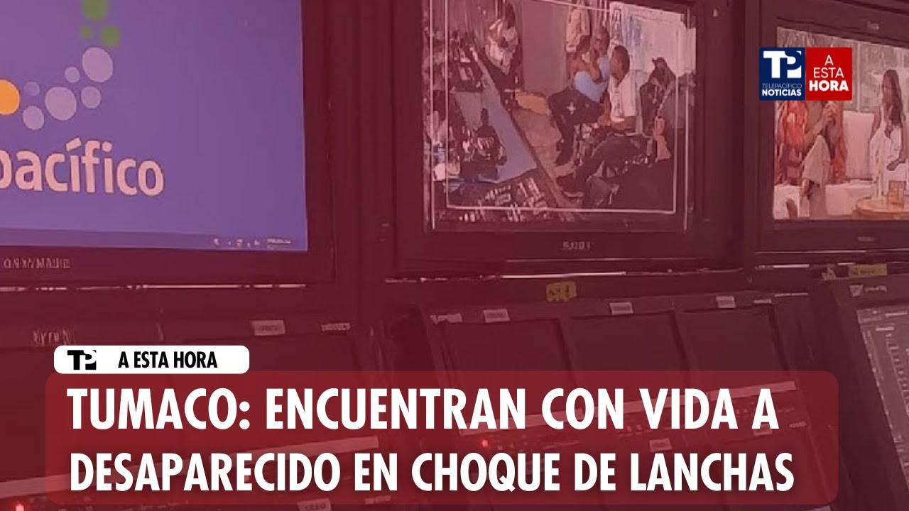 Avance Infomativo | Tumaco: encuentran con vida a desaparecido de choque de lanchas