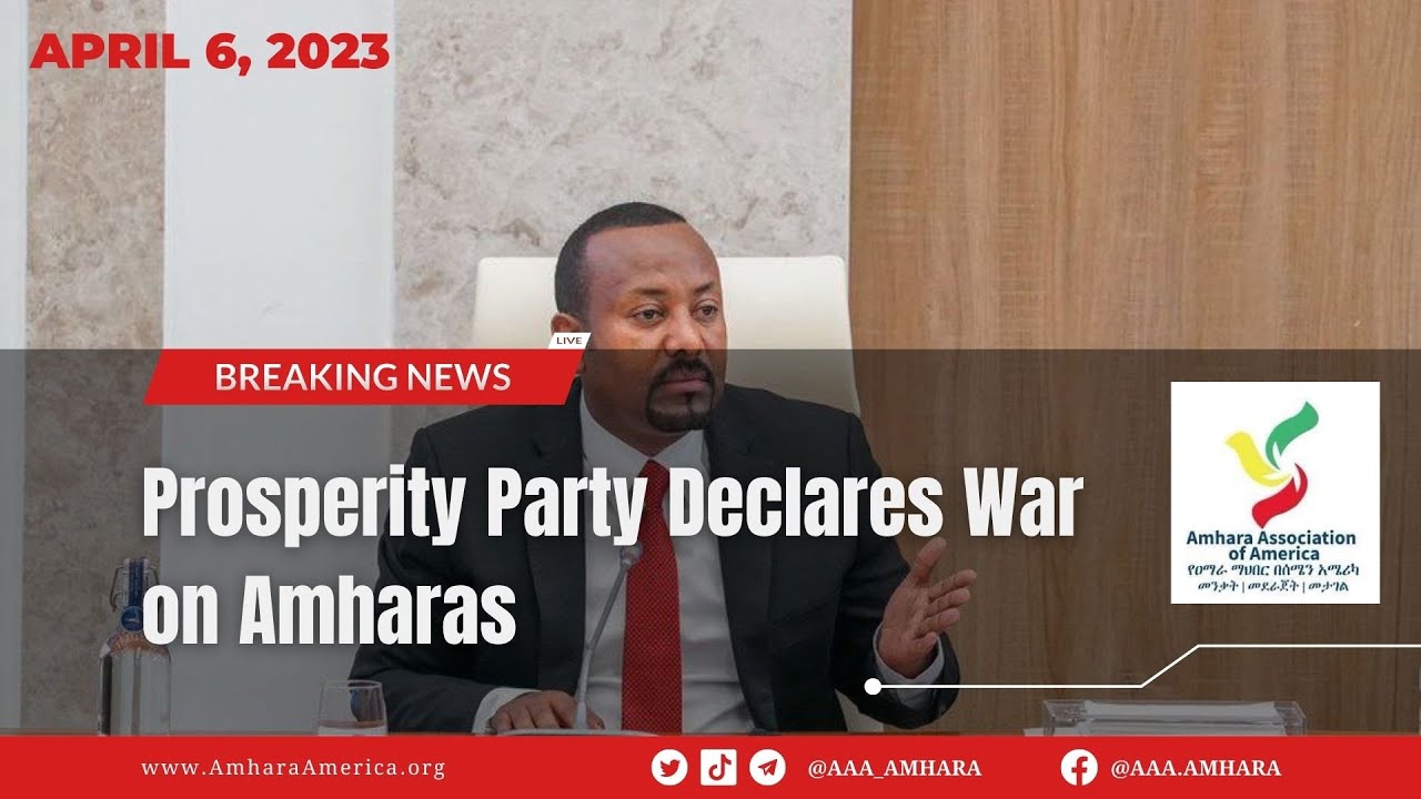 Thursday, April 6th, 2023 - Prosperity Party Regime Wages War on Amharas