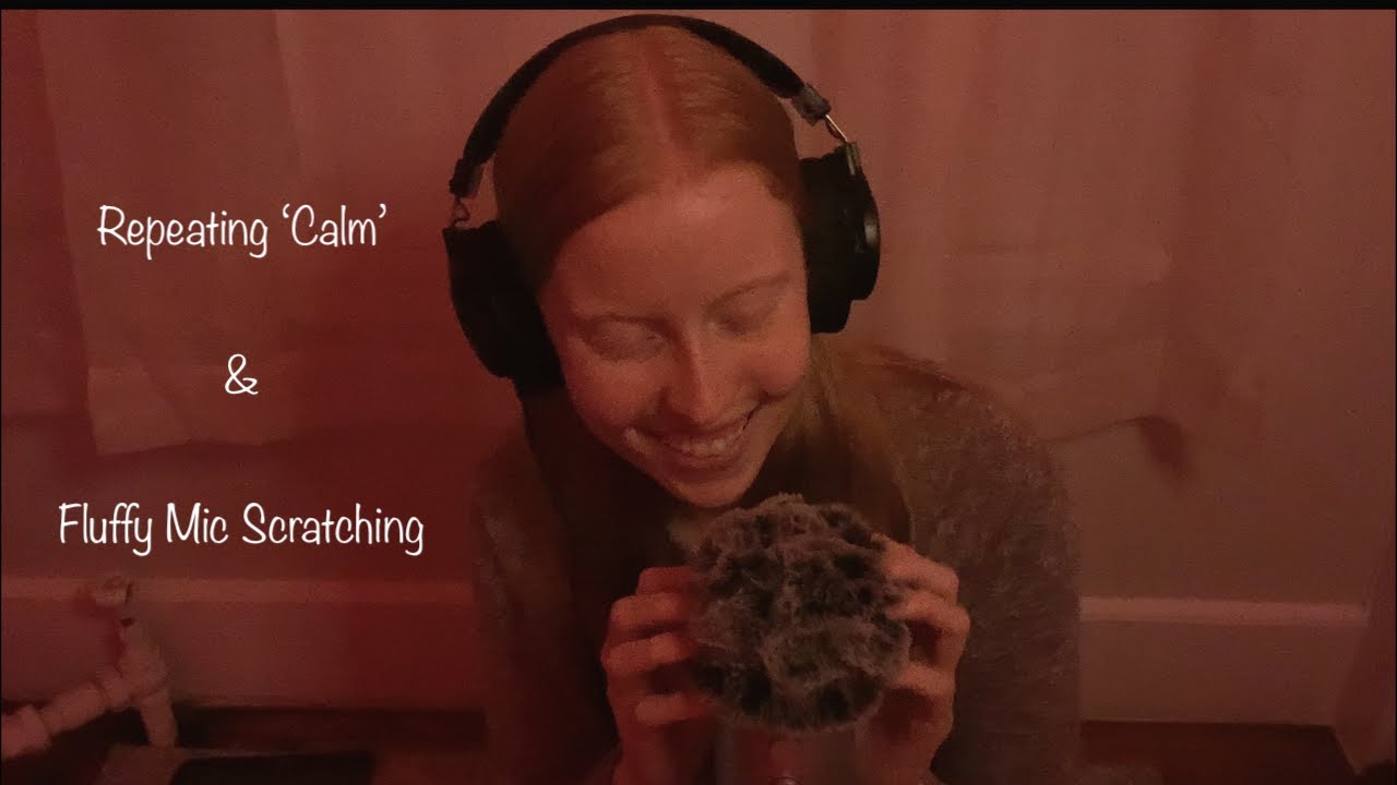 ASMR | Repeating 'Calm' with Fluffy Mic Scratching