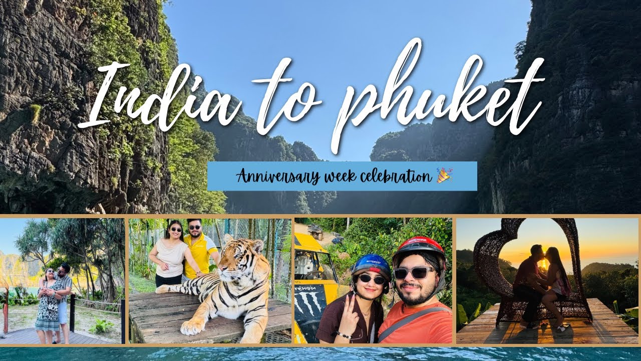 Anniversary week celebration 🎉 || Hotel,food,travel || PHUKET 🇹🇭| Check it out 😎