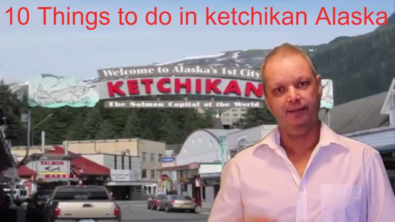 10 вещей, которые нужно сделать в Кетчикане, Аляска