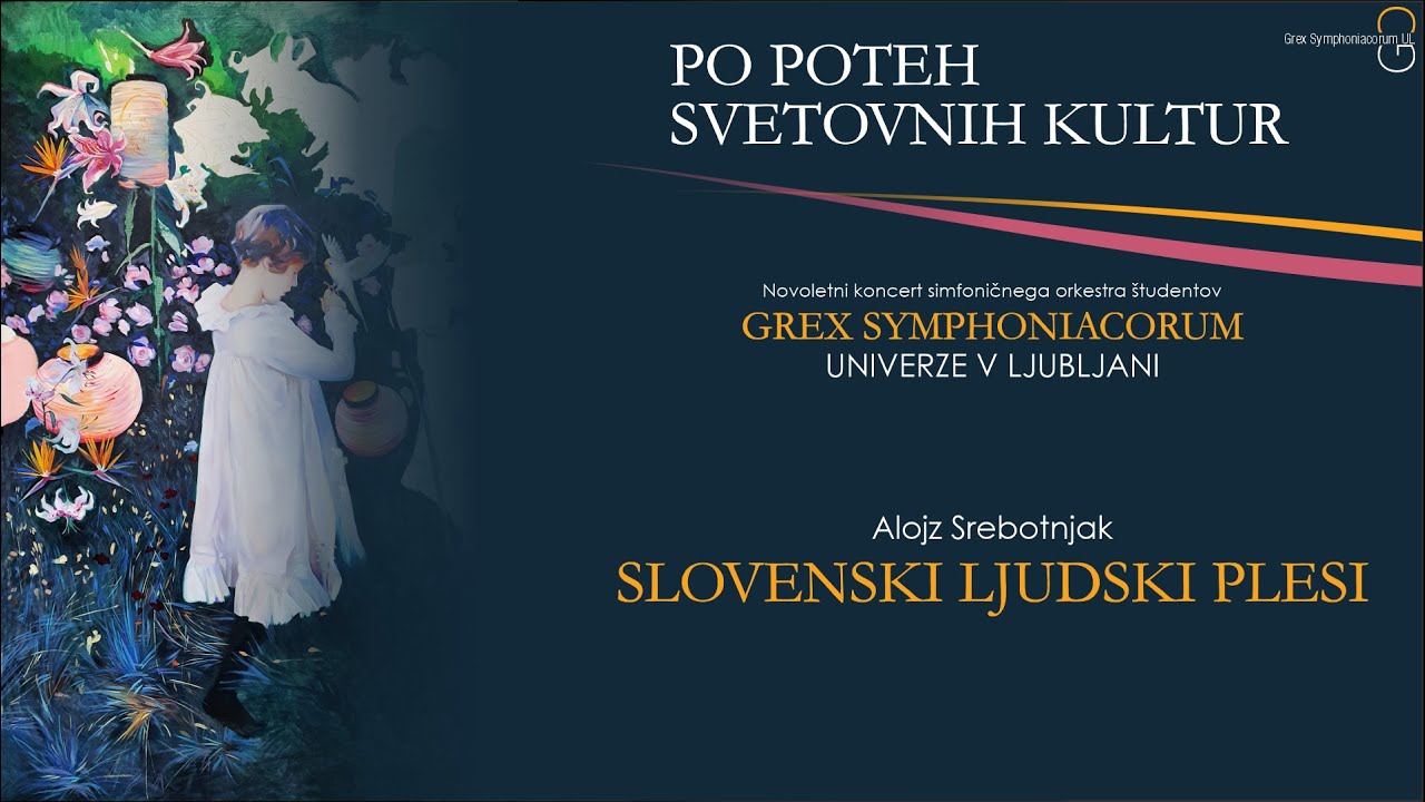 Grex Symphoniacorum UL – A. Srebotnjak: SLOVENSKI LJUDSKI PLESI