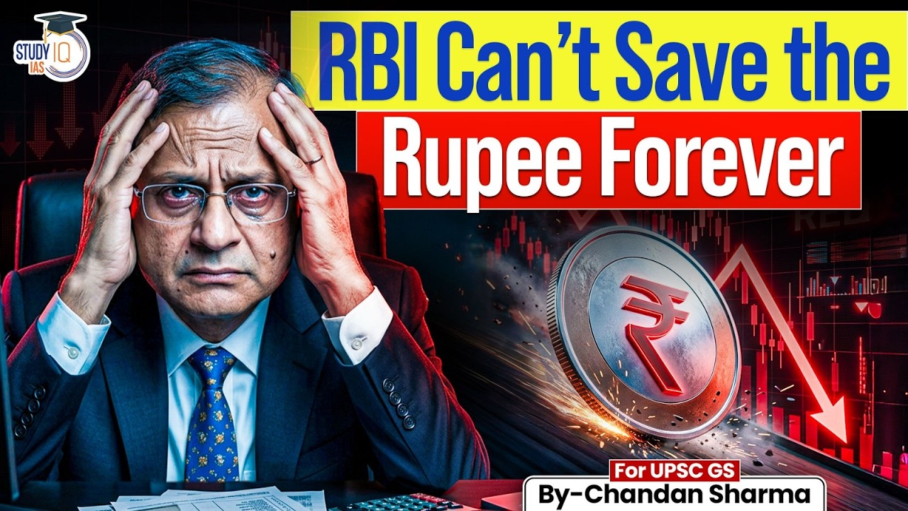 Why the Indian Rupee is Under Constant Pressure? | RBI&rsquo;s Biggest Economic Challenge | StudyIQ IAS