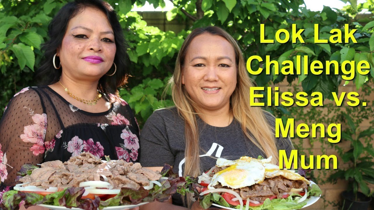 Lok Lak Challenge Elissa vs. Meng Mum which one is better old skool or new generation-Khmer salad