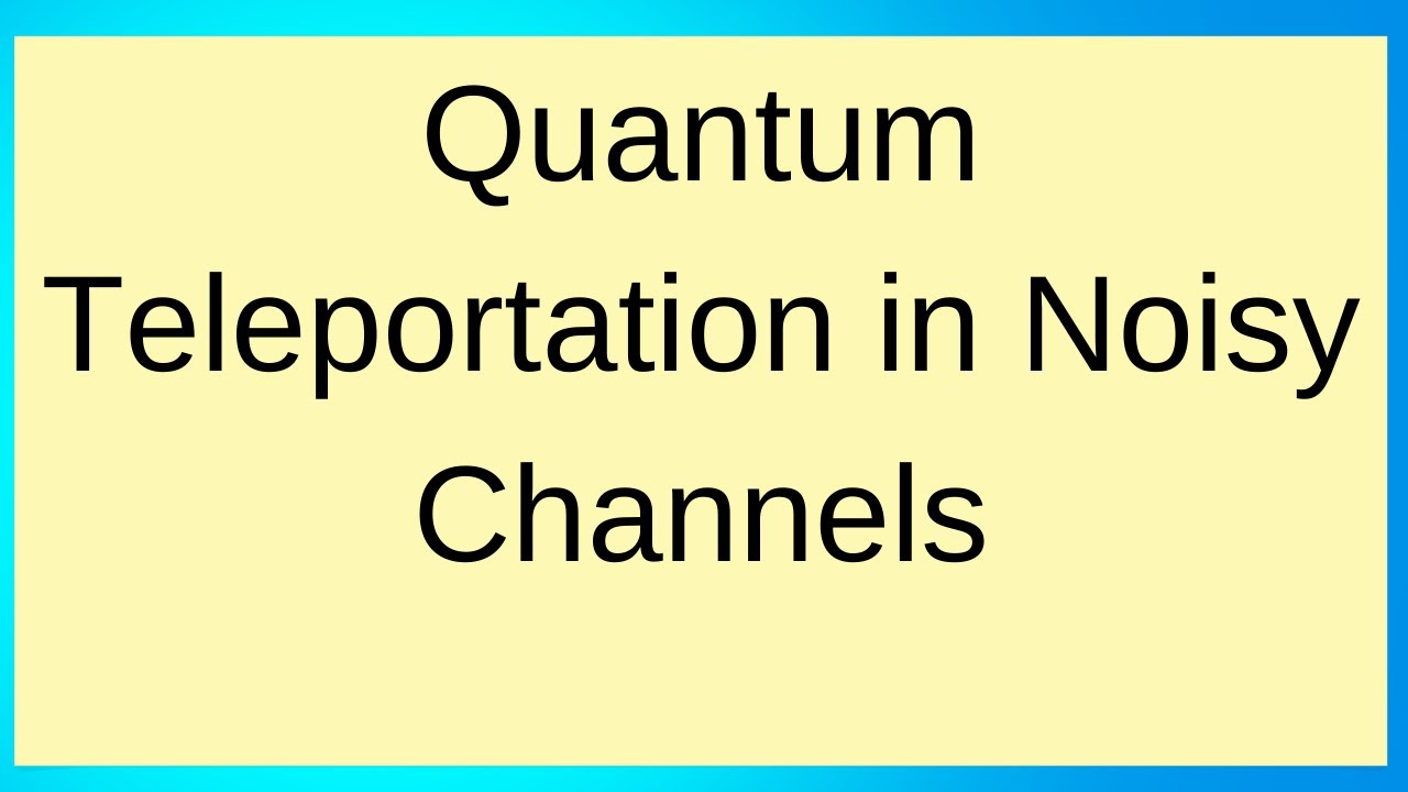 Noisy Quantum Teleportation || Deepak Singh || Bikash's Quantum