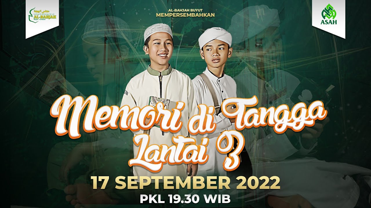 Memori di Tangga Lantai 3 | Film Inspirasi | Al-Bahjah Buyut