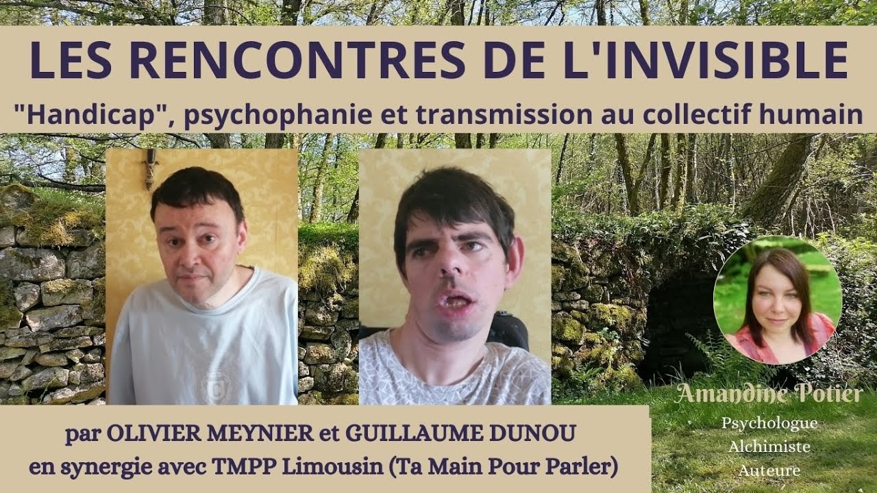 ✨Perceptions de l'au-del&agrave; par Olivier Meynier et Guillaume Dunou/Handicap, psychophanie et Lumi&egrave;re✨