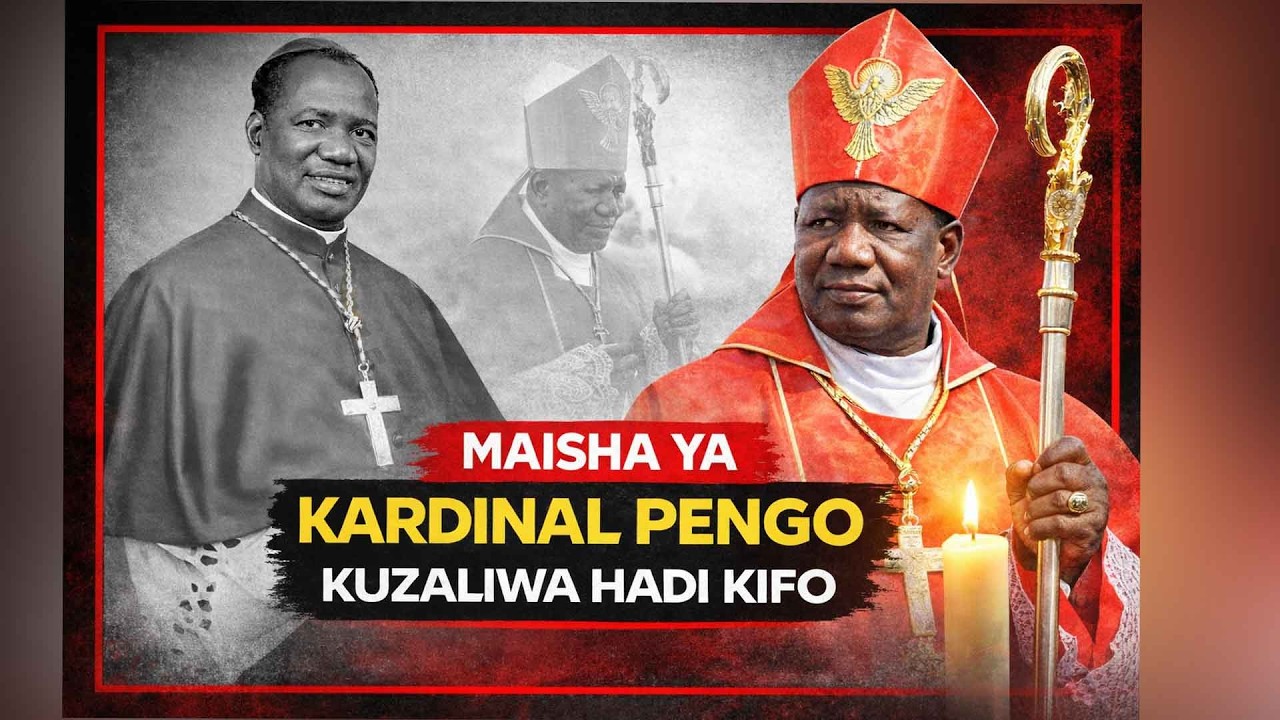 MAISHA YA KARDINAL PENGO KUZALIWA HADI KIFO