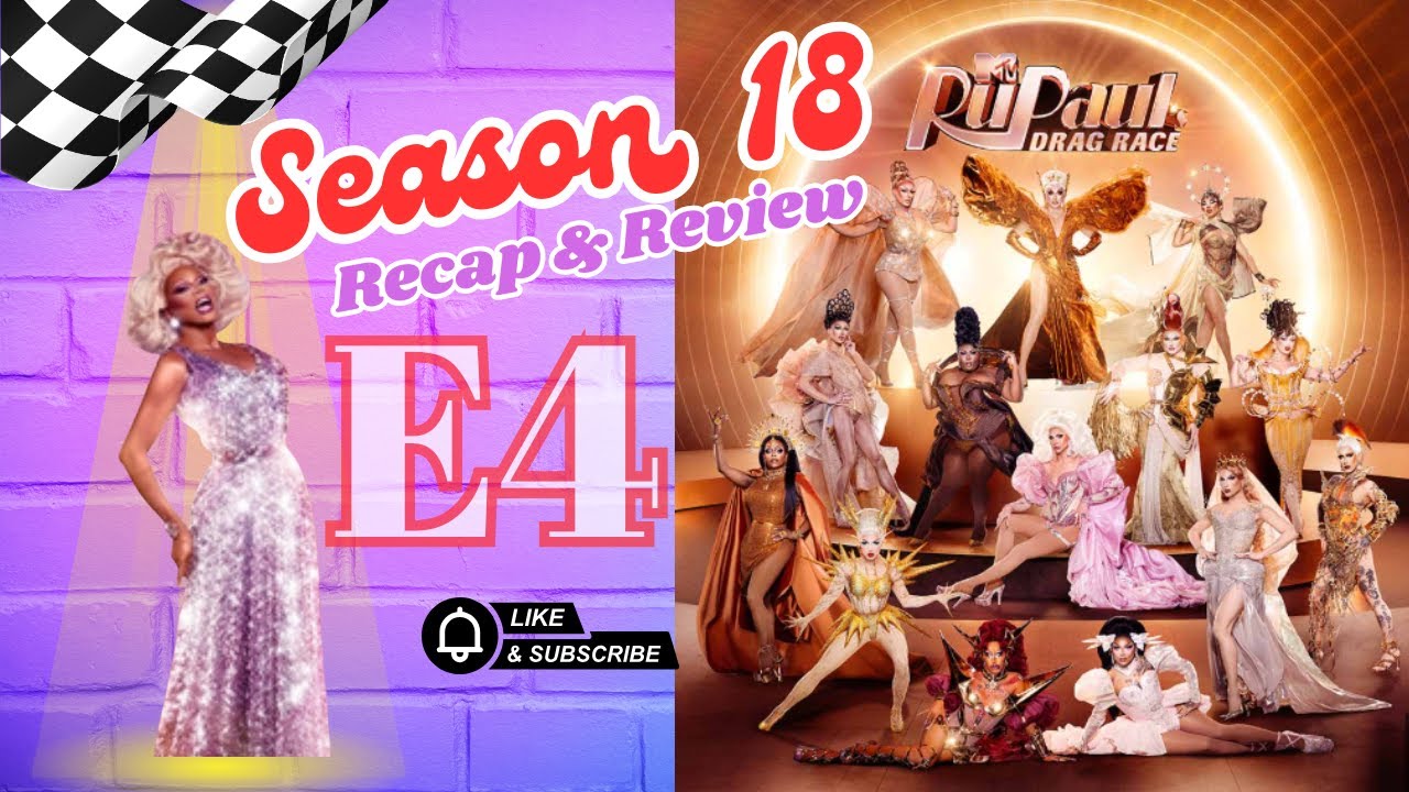 RuPaul’s Drag Race Season 18 Episode 4 RECAP