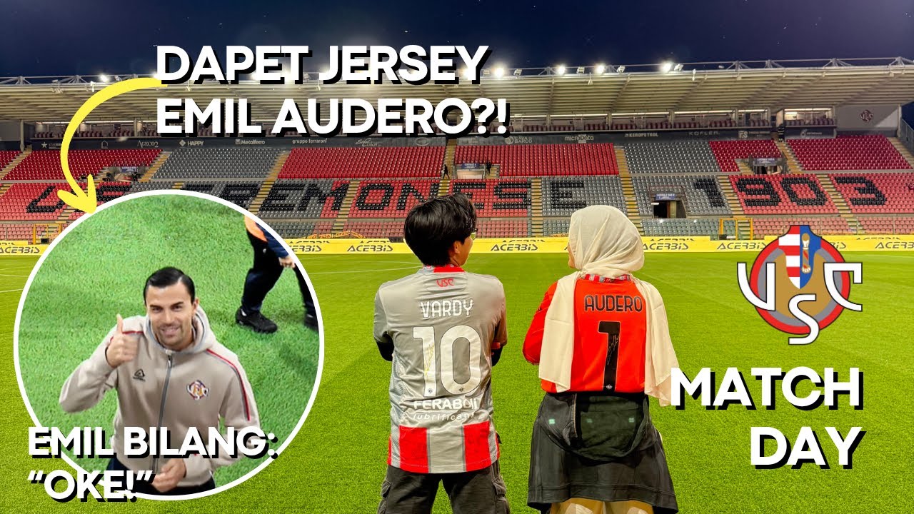 Dapet Jersey Emil Audero?! CREMONESE MATCH DAY VLOG