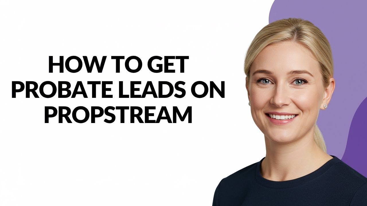 How to Get Probate Leads on Propstream - Julia'sTutorials