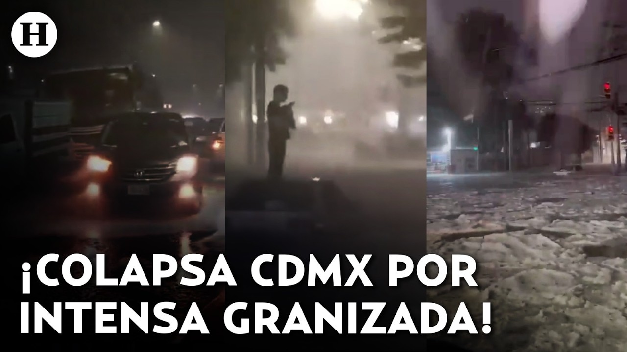 &iexcl;Impresionante granizada! Lluvias provocan severas afectaciones en Cuajimalpa y Huixquilucan
