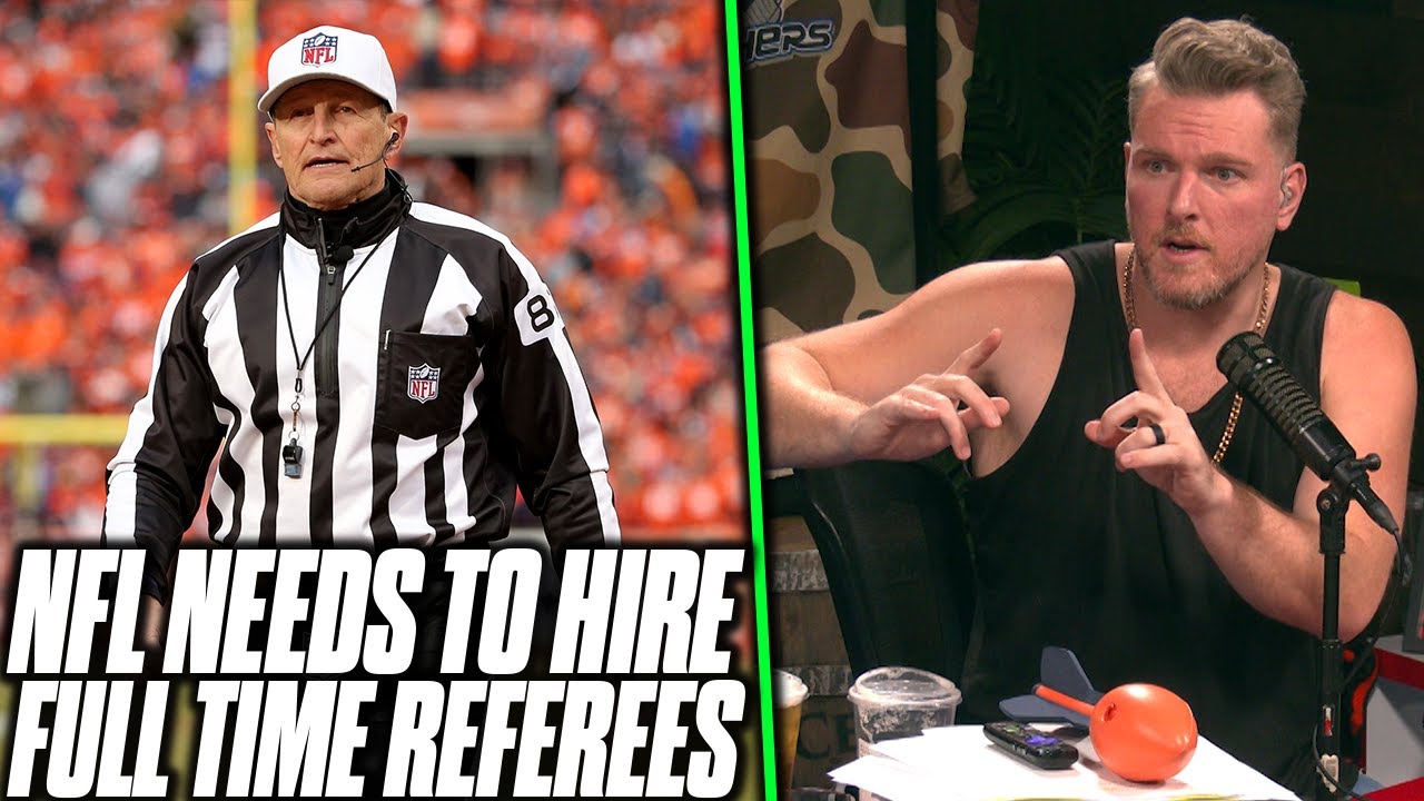 Does The NFL Need To Make Referees Full Time Employees For Better Officiating? | Pat McAfee Reacts