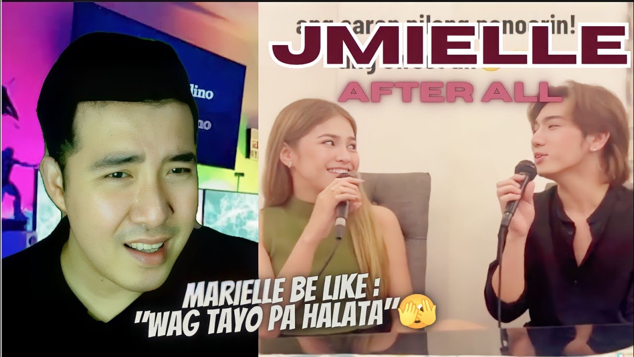 [REACTION] JMIELLE sings AFTER ALL'  | Marielle Montellano & JM Dela Cerna