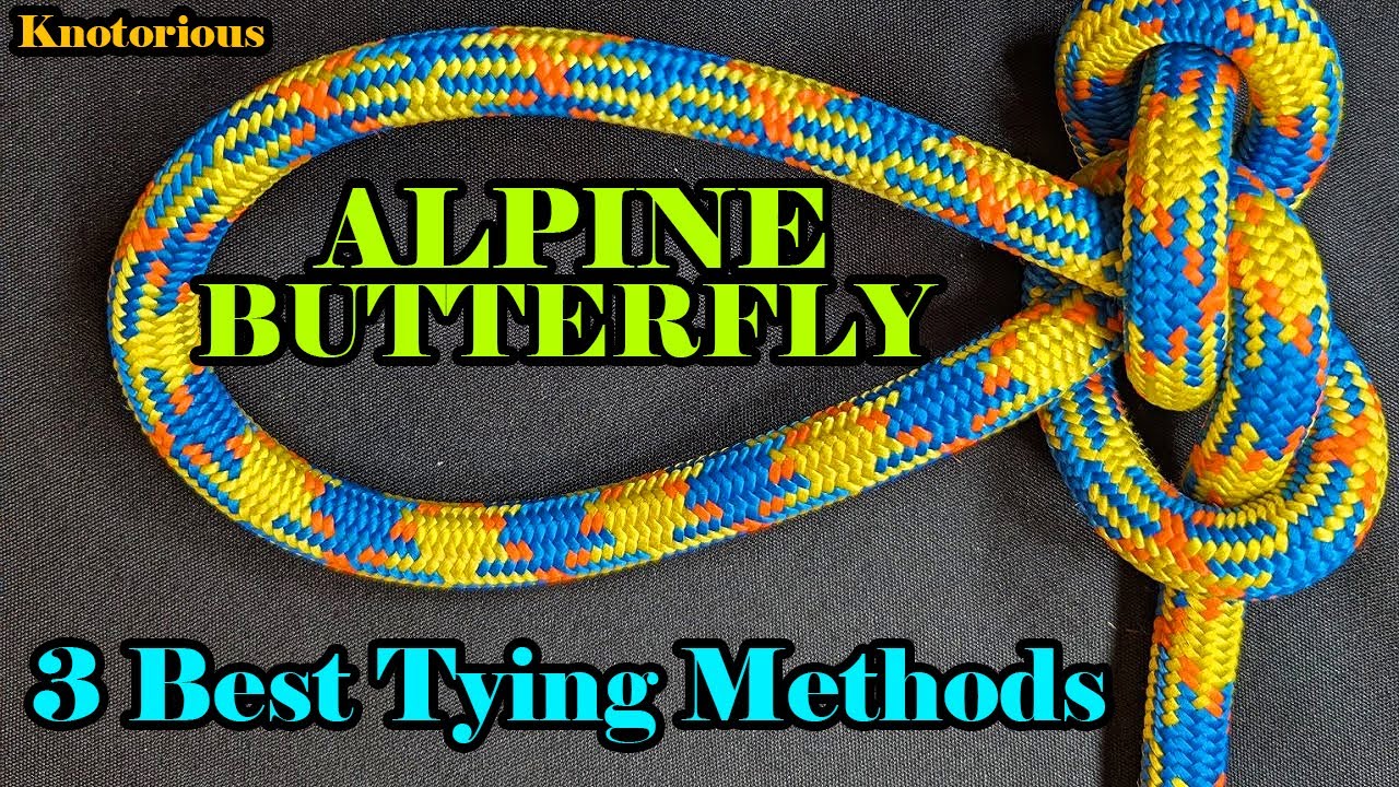 ALPINE BUTTERFLY - 3 BEST TYING METHODS for This Loop Knot