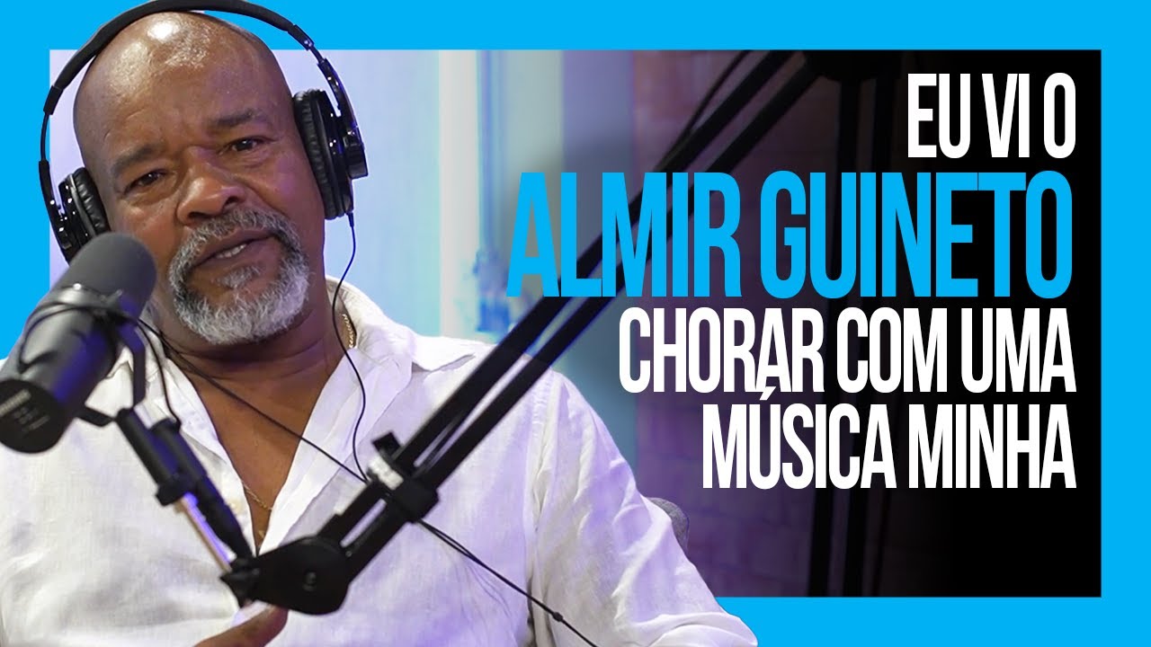 CARLOS CAETANO SOBRE O ALMIR GUINETO  
