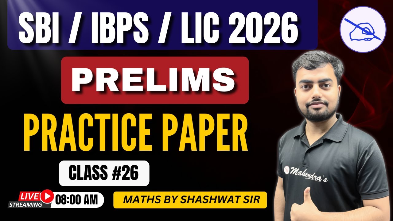 SBI / IBPS / LIC 2026 | Prelims Practice Paper | Class 26 | Complete Quant Practice by Shashwat Sir