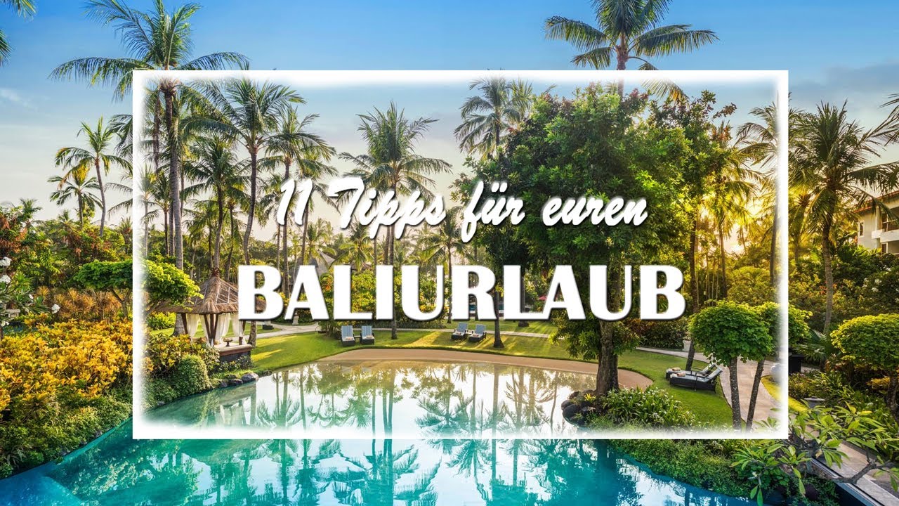 11 TIPPS f&uuml;r deinen Urlaub in BALI  😍🌴| ANTHEA.LF