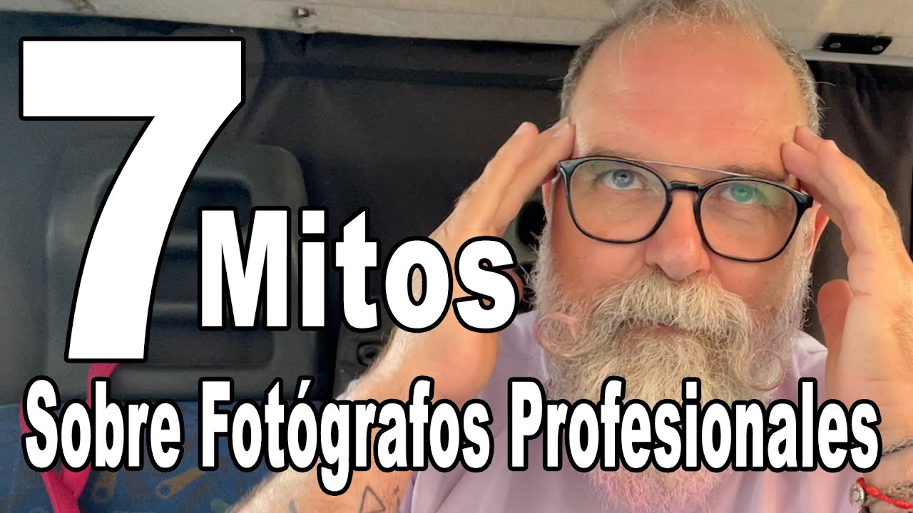 7 Mitos sobre los fotógrafos profesionales - EN ESPAÑOL