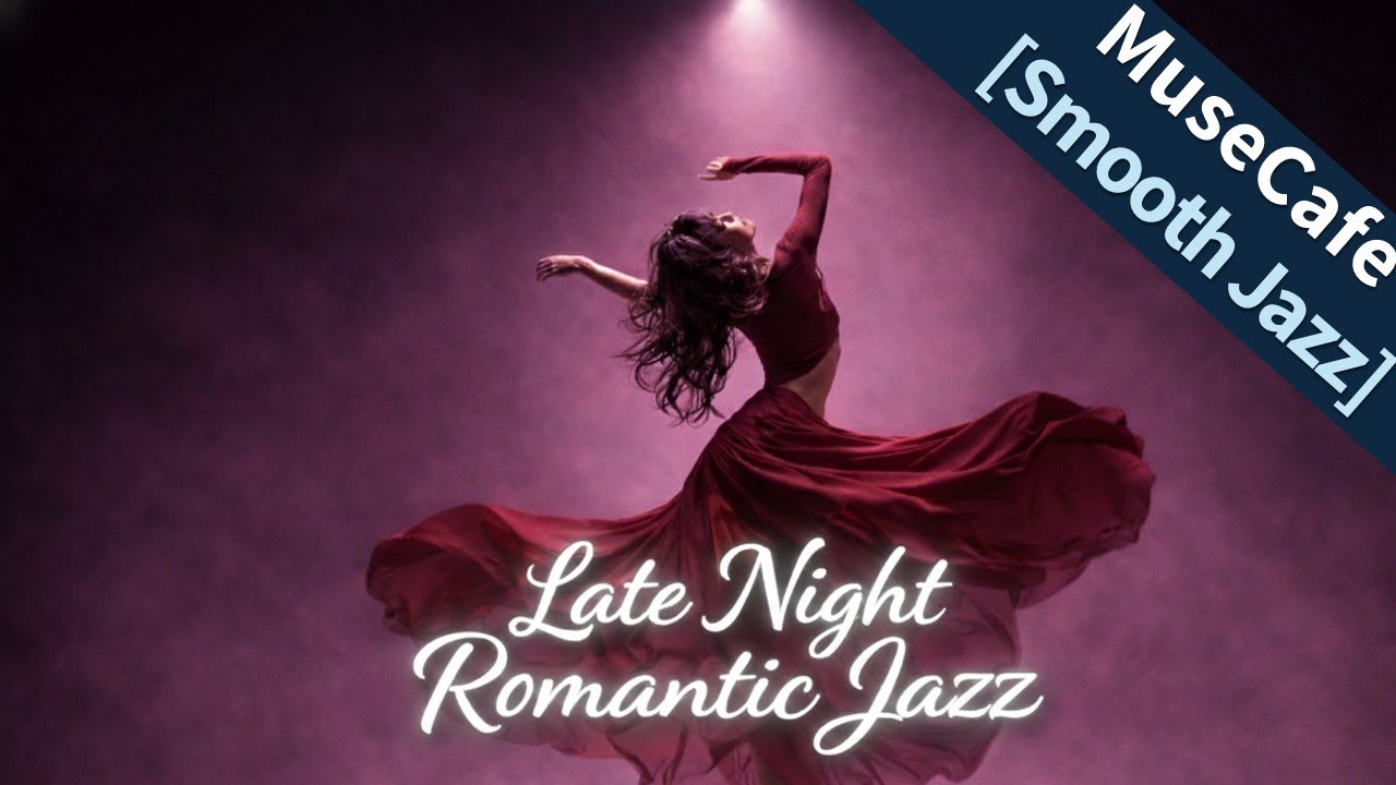 [Smooth Jazz Playlist 21] Late Night Romantic Jazz